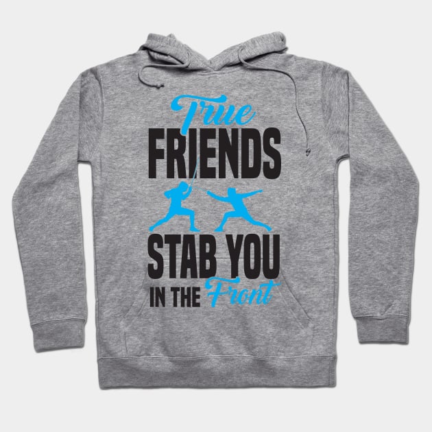 True friends stab you in the front Hoodie by nektarinchen